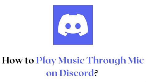 How to Play Music Through Mic Discord: A Symphony of Digital Chaos